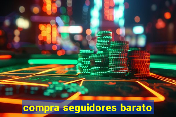 compra seguidores barato